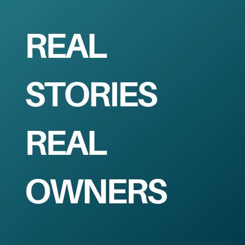 Real Stories Real Owners